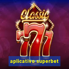 aplicativo superbet